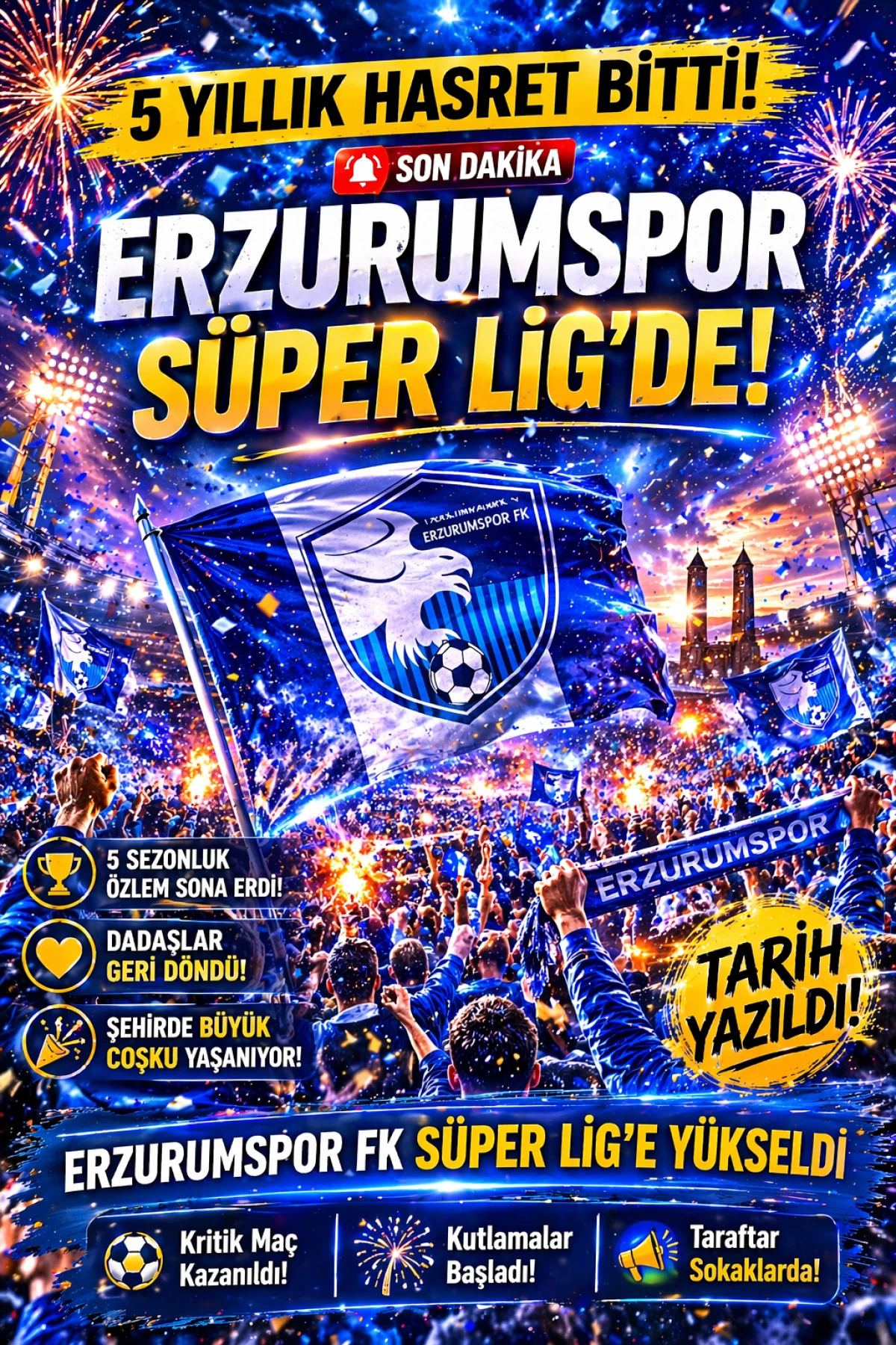 Dadaşlar Geri D&ouml;nd&uuml;! Erzurumspor S&uuml;per Lig&rsquo;e Y&uuml;kseldi