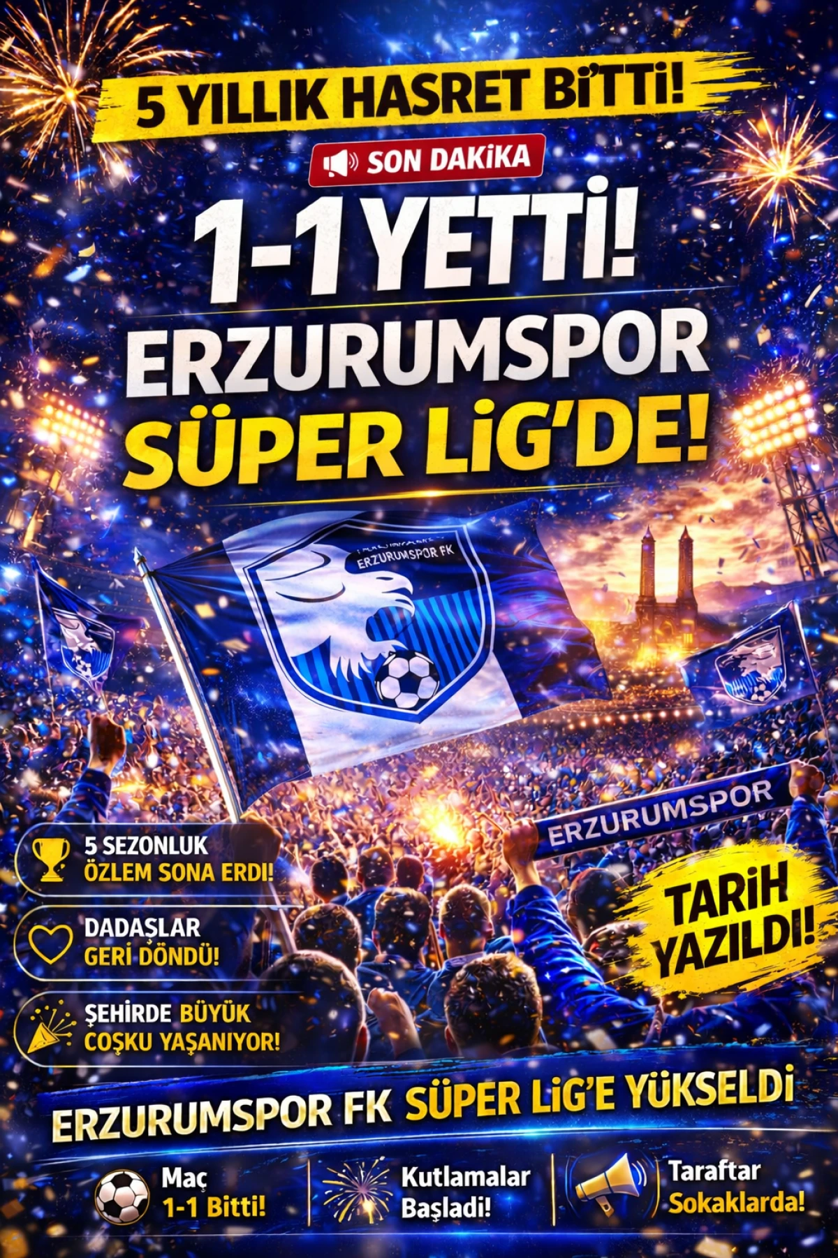 Dadaşlar Geri D&ouml;nd&uuml;! Erzurumspor S&uuml;per Lig&rsquo;e Y&uuml;kseldi