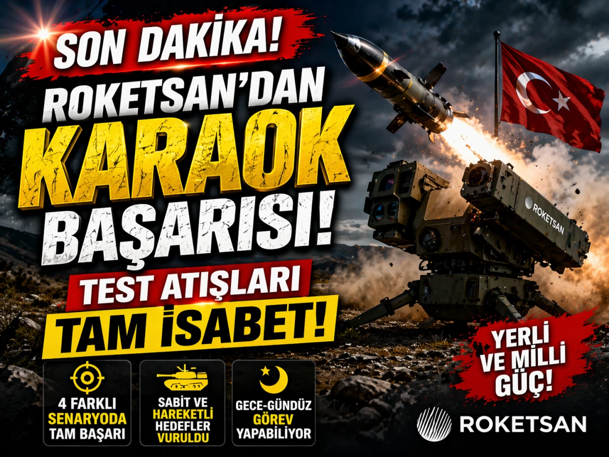 Roketsan&rsquo;dan KARAOK Başarısı! Test Atışlarında Hedefler Tam İsabetle Vuruldu.