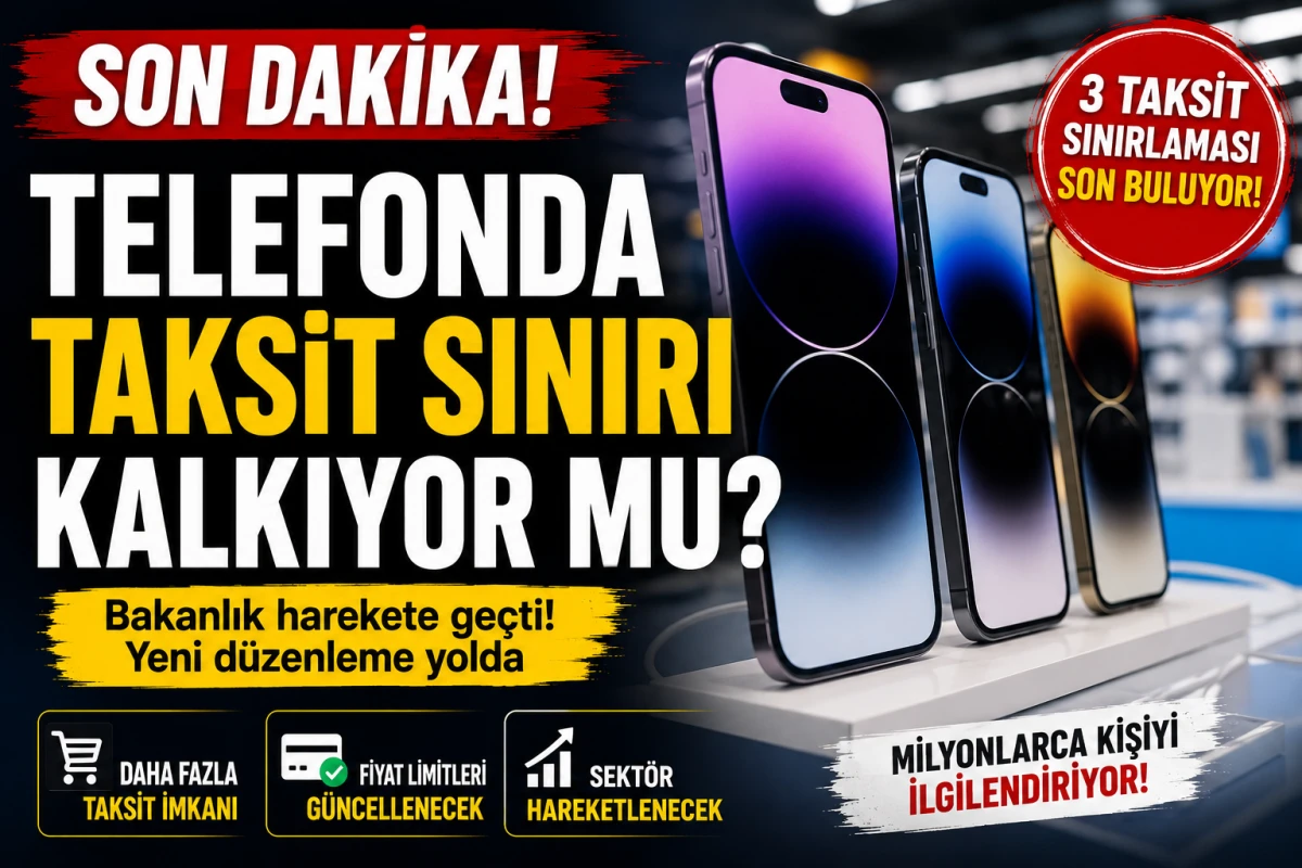 Taksit sınırı kalkıyor mu? Telefon alacakları ilgilendiren kritik gelişme