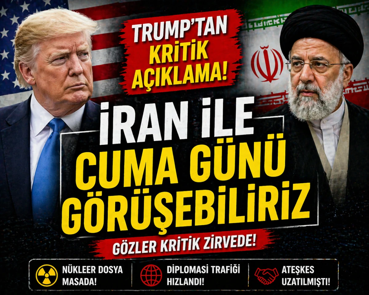 Trump Tarih Verdi! İran ile Kritik G&ouml;r&uuml;şme Cuma G&uuml;n&uuml;