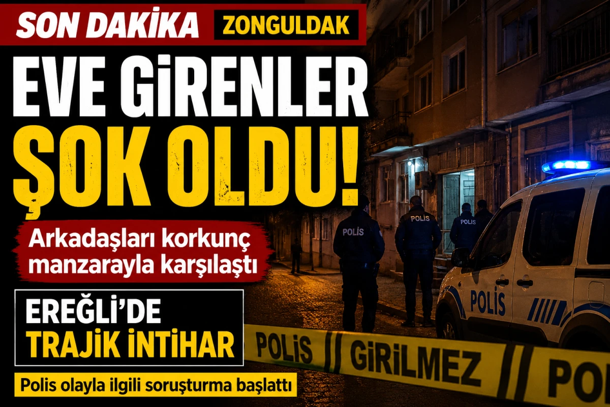 Zonguldak&rsquo;ta acı olay: Arkadaşları eve girince korkun&ccedil; manzarayla karşılaştı